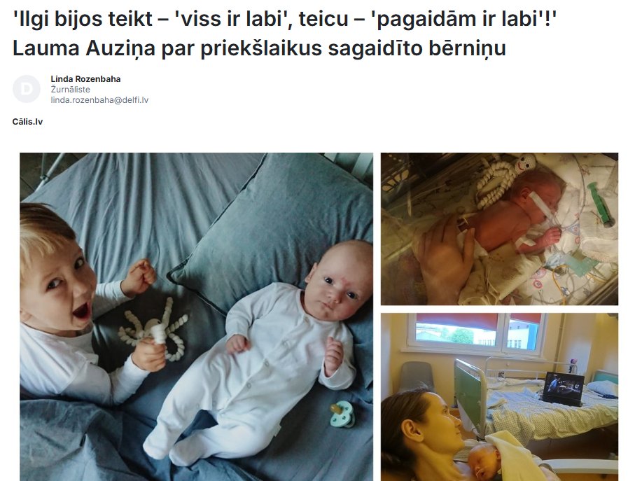 Raksts “'Ilgi bijos teikt – 'viss ir labi', teicu – 'pagaidām ir labi'!' Lauma Auziņa par priekšlaikus sagaidīto bērniņu” portālā “Delfi”